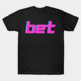 bet T-Shirt